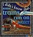 Book I Didn'T Know:Trains Run/Water (I Didn't Know That)
