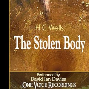 The Stolen Body - H.G. Wells