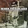 Henrik Freischlader-Recorded by Martin Meinsch�fer
