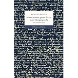 Nimm meine ganze Seele zum Morgengru�e: Die sch�nsten Briefevon "Richard Wagner"