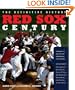 Red Sox Century: The Definitive History of Baseball's Most Storied Franchise, Expanded and Updated