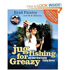 Jug Fishing for Greazy and Other Brad Paisley Fishing Stories