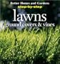 Step-By-Step Lawns, Ground Covers, and Vines (Step-By-Step Successful Gardening)