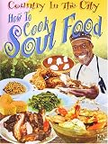 Country in the City - How to Cook Soul Food