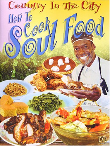 Country in the City - How to Cook Soul Food