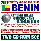 2007 Country Profile and Guide to Benin - National Travel Guidebook and Handbook - Doing Business,... by U.S. Government