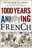 1000 Years of Annoying the French