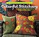 Colorful Stitchery: 65 Hot Embroidery Projects to Personalize Your Home