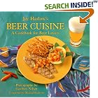 Jay Harlow's Beer Cuisine: A Cookbook for Beer Lovers by Jay Harlow