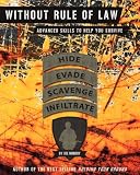 Without Rule of Law: Advanced Skills to Help You Survive