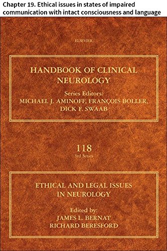 Ethical and Legal Issues in Neurology: Chapter 19. Ethical issues in states of impaired communication with intact consciousness and language (Handbook of Clinical Neurology)