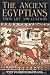 The Ancient Egyptians: Their Life and Customs