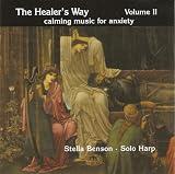The Healers Way: Calming Music For Anxiety Vol. II