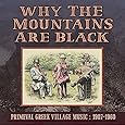 Why The Mountains Are Black - Primeval Greek Village Music: 1907-1960 (2CD)