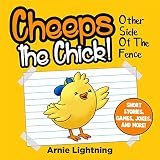 Books for Kids: CHEEPS THE CHICK (Bedtime Stories For Kids Ages 4-8): Short Story, Games, Jokes and More!