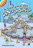 A Day with the Dinosaurs Sticker Activity Book (Dover Little Activity Books)