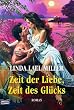 Zeit der Liebe, Zeit des Gl�cks