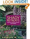 Shady Retreats: 20 Plans for Colorful, Private Spaces in Your Backyard