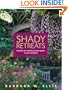 Shady Retreats: 20 Plans for Colorful, Private Spaces in Your Backyard