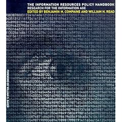The Information Resources Policy Handbook: Reserach for the Information Age