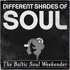 Different Shades of Soul: The Baltic Soul Weekender