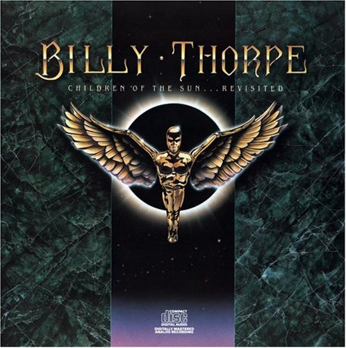 BILLY THORPE - Children of the Sun.. . Revisite - Zortam Music