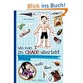 Wie man im Chaos �berlebt: Die 100 erstaunlichsten Tage meines Lebens (mit Abstand)