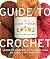 The Chicks with Sticks Guide to Crochet