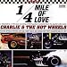 Hot Charlie-1/4 Mile of Love