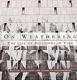 On Weathering: The Life of Buildings in Time