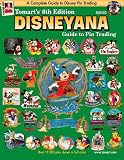 Tomart s 6th Edition DISNEYANA Guide to Pin Trading (Tomart s Illustrated Disneyana Catalog and Price Guide)