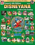 Tomart's 6th Edition DISNEYANA Guide to Pin Trading (Tomart's Illustrated Disneyana Catalog & Price Guide)