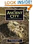 The Ancient City: Life in Classical Athens and Rome
