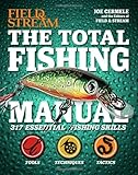 The Total Fishing Manual (Field & Stream): 317 Essential Fishing Skills (Field and Stream)