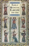 Early medieval Europe 300-1000