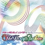 PSYCHEDELIC LOVER × THE BEACH presents, THE PARTY ANTHEM