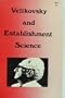 Velikovsky and Establishment Science