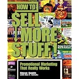 How to Sell More Stuff: Promotional Marketing That Really Works