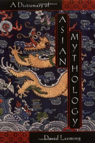A Dictionary of Asian Mythology
