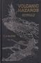 Volcanic Hazards: A Sourcebook on the Effects of Eruptions