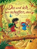 Du und ich, wir schaffen das: Eine Geschichte �ber Angst und Mut - Christiane Paulsen