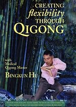 Creating Flexibility through Qigong