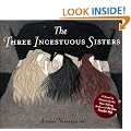 The Three Incestuous Sisters