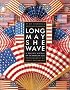 Long May She Wave: A Graphic History of the American Flag
