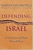 Defending Israel: A Controversial Plan Toward Peace