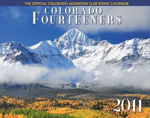 Colorado Fourteeners 2011 deluxe wall calendar