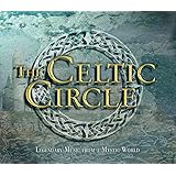 The Celtic Circle: Legendary Music from a Mystic World