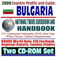 2008 Country Profile and Guide to Bulgaria - National Travel Guidebook and Handbook,... by U.S. Government