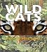 Wild Cats: Past & Present (Junior Library Guild Selection (Darby Creek Press))