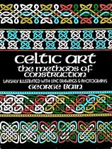 Celtic Art: The Methods of Construction